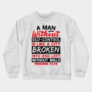 Proverbs 25:28 Without Self-Control Crewneck Sweatshirt